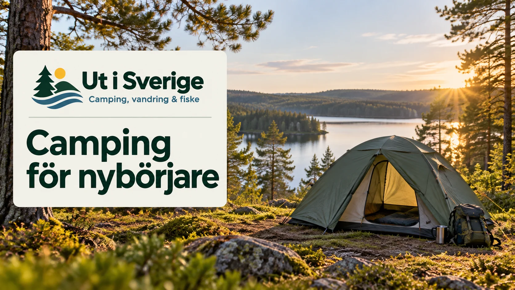 Camping för nybörjare: så planerar du din första tältnatt